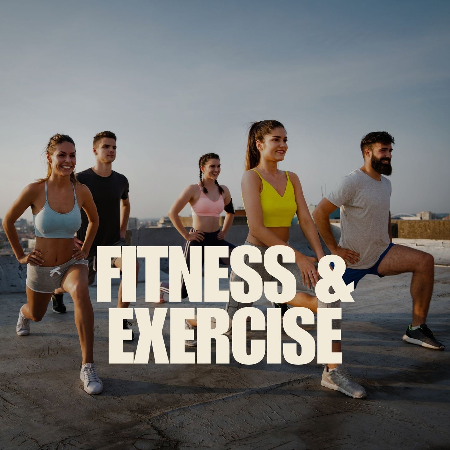 Fitness and Exercise