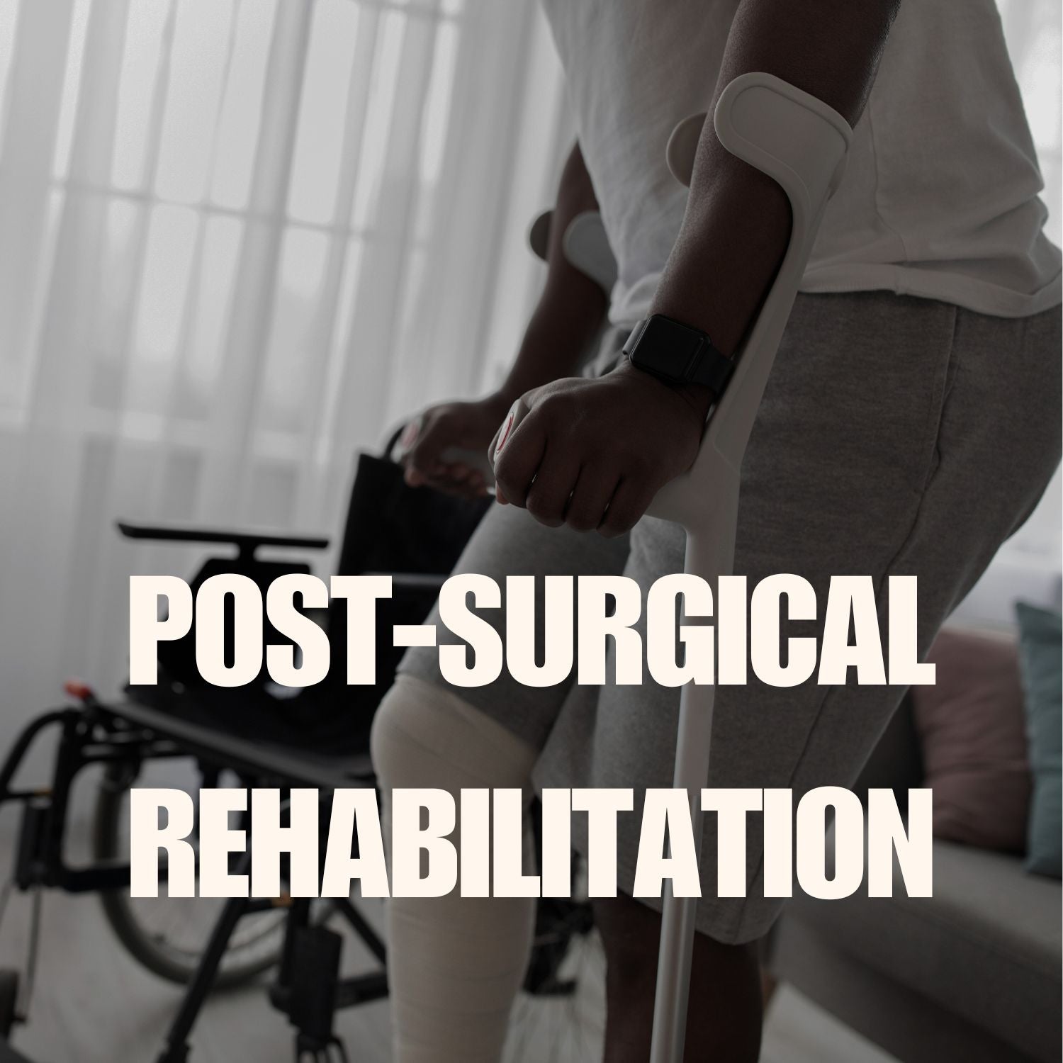Post-Surgical Rehabilitation  mumtaz care