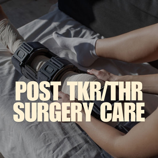TKR/THR Pre & Post-Operative Care 10 Days mumtaz care
